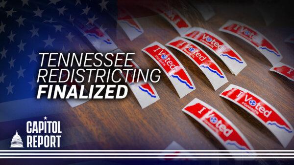 Tennessee Breaks Up Memphis District in New Congressional Map; US Awaits Iran’s Response to Proposal | Capitol Report